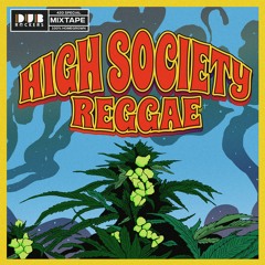 High Society Reggae Mixtape