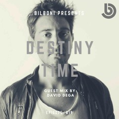 BILBONI Present DESTINY TIME 019 GuestMix Devid Dega Free Download