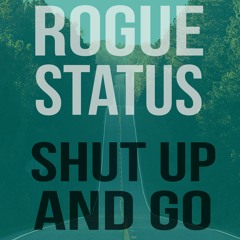 Shut Up And Go
