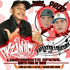 # MC PKZINHO - VAI FAZER LOUCURA - [[[ DJ's TAK & PL ]]] 2018 !