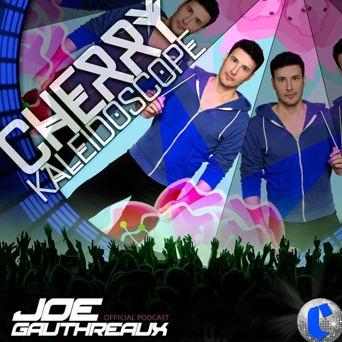CHERRY KALEIDOSCOPE : Joe Gauthreaux's Podcast : 04.18