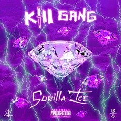 Kill Gvng - Gorilla Ice