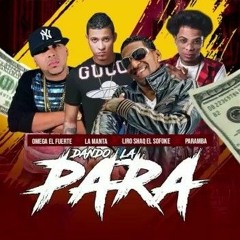 Omega "El Fuerte" ft. Paramba, Liro Shaq & La Manta - Dando La Para