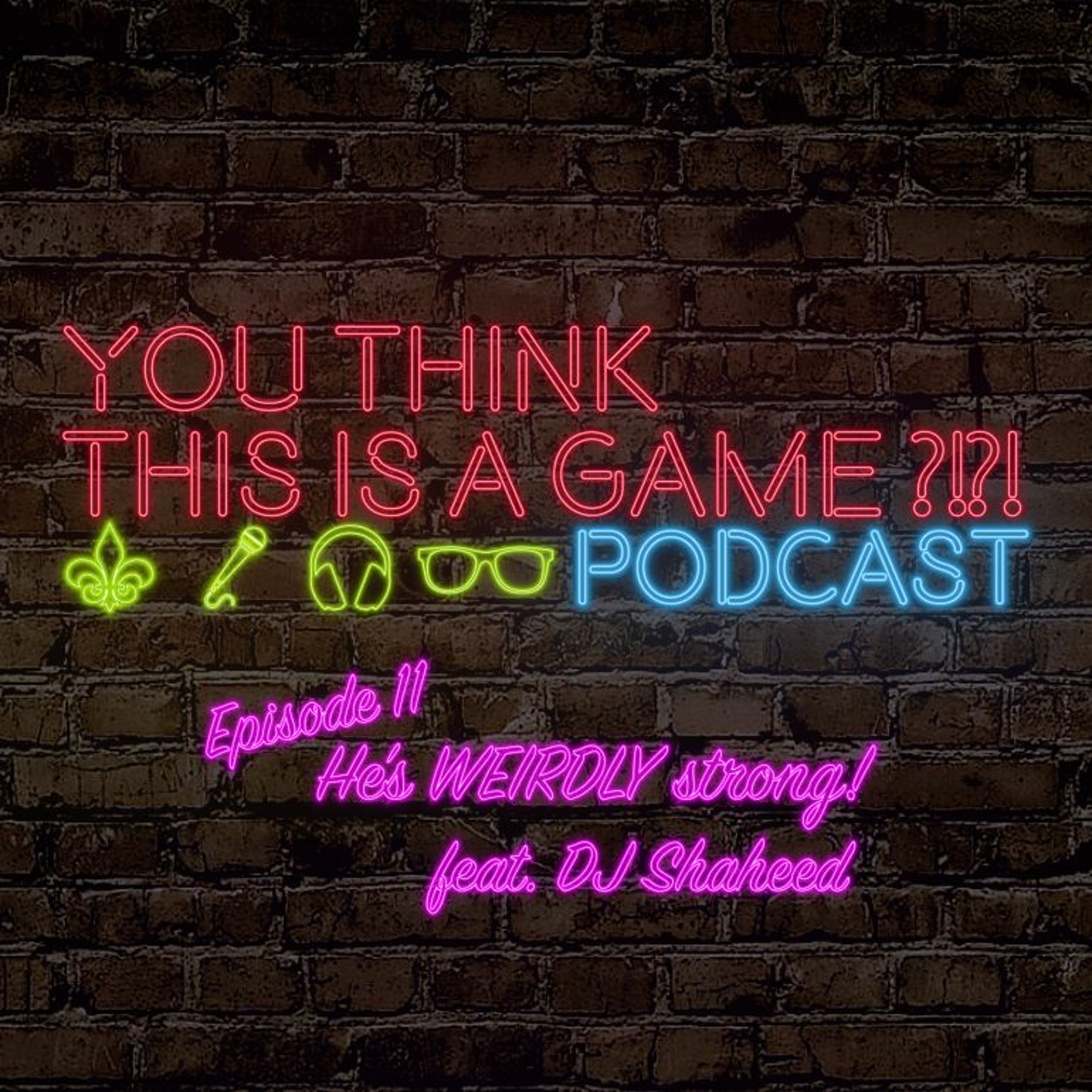 You Think This Is A Game?! Podcast