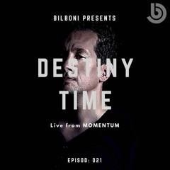 BILBONI Present DESTINY TIME 021 Live Set From Momentum Free Download