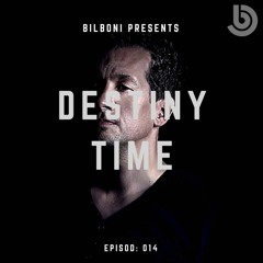 BILBONI Present DESTINY TIME 014 Free Download