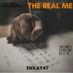 The Real Me (Enkay47)