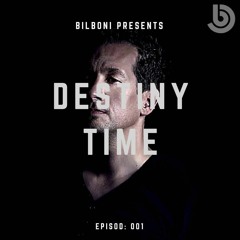BILBONI Present DESTINY TIME 001 " Free Download "
