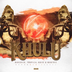 Pondora - Khulu (Maverick, Tropical Noise & Mantrix Remix) #FreeDownload