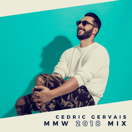 Cedric Gervais MMW 2018 Mix