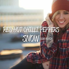 Red Hot Chili Peppers - Snow  (DINO Remix)