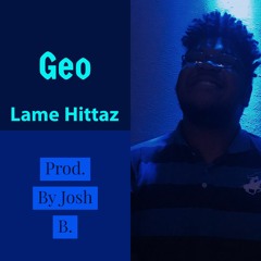 Lame Hittaz [Prod. by Josh B.]