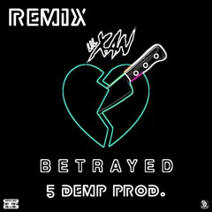 Betrayed RMX Prod. 5 Demp