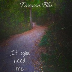 If You Need Me