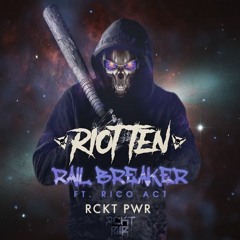 Riot Ten - Rail Breaker (Ft. Rico Act) [RCKT PWR Flip] 🚀