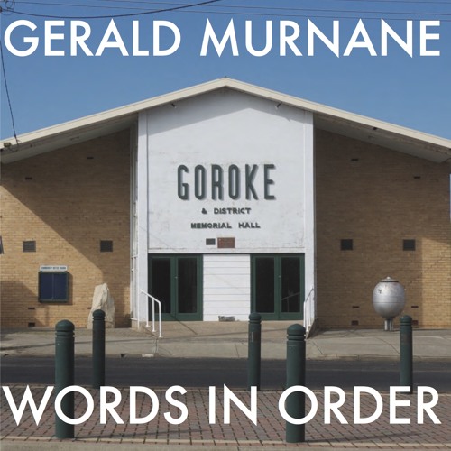 Gerald Murnane - Words in Order