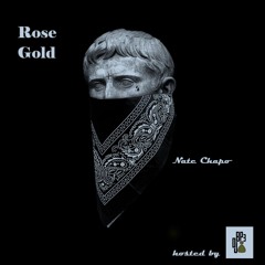 Nate Chapo -Rose Gold