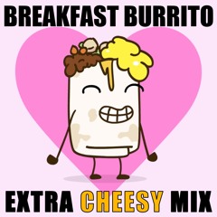 Yum Yum Breakfast Burrito (Extra Cheesy Mix)