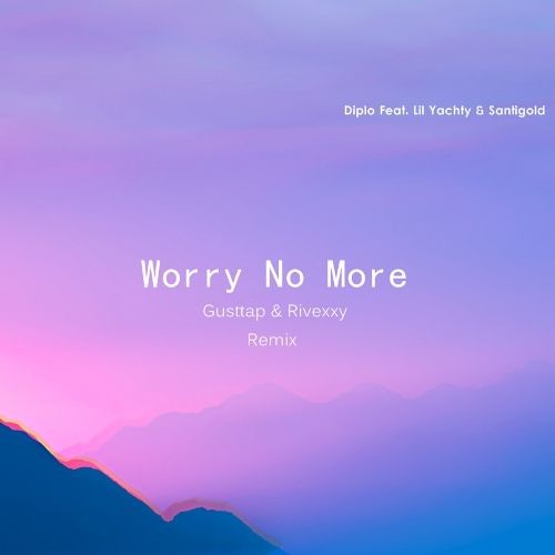 Thumbnail Diplo Worry No More Feat Lil Yachty Amp Santigold Gusttap Amp Rivexxy Remix Free Download