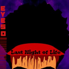 Last Night Of Life