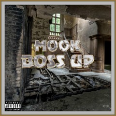 Mook - Boss Up (Prod. By Dino XIII)