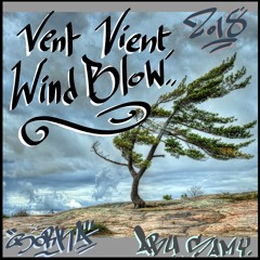 Vent Vient, Wind Blow (beat: Le Vent by Borka)