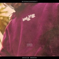18 - "Muscle Memory" (Prod. MKLMX)