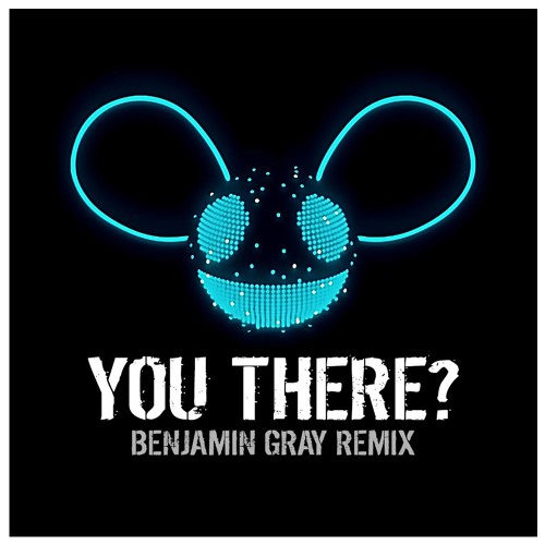 You There? (Benjamin Gray Remix) FREE DOWNLOAD