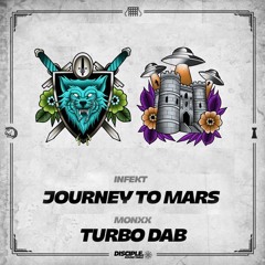 MONXX & INFEKT - Journey to Turbo Dab [CHOP]