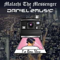I've Been There - Malachi The Messenger & DanielzMusic