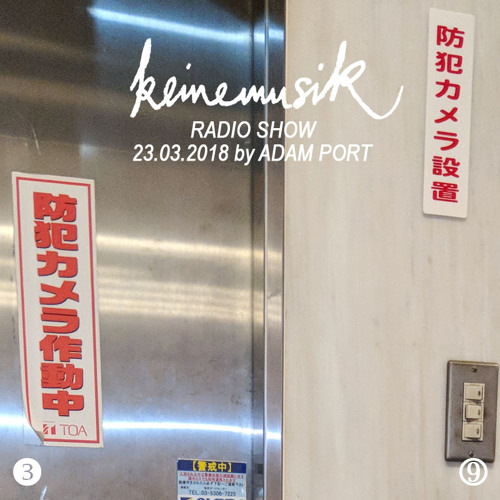 Keinemusik Radio Show by Adam Port 23.03.2018