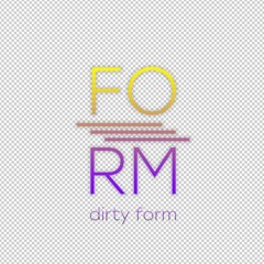 FORM - dirty form