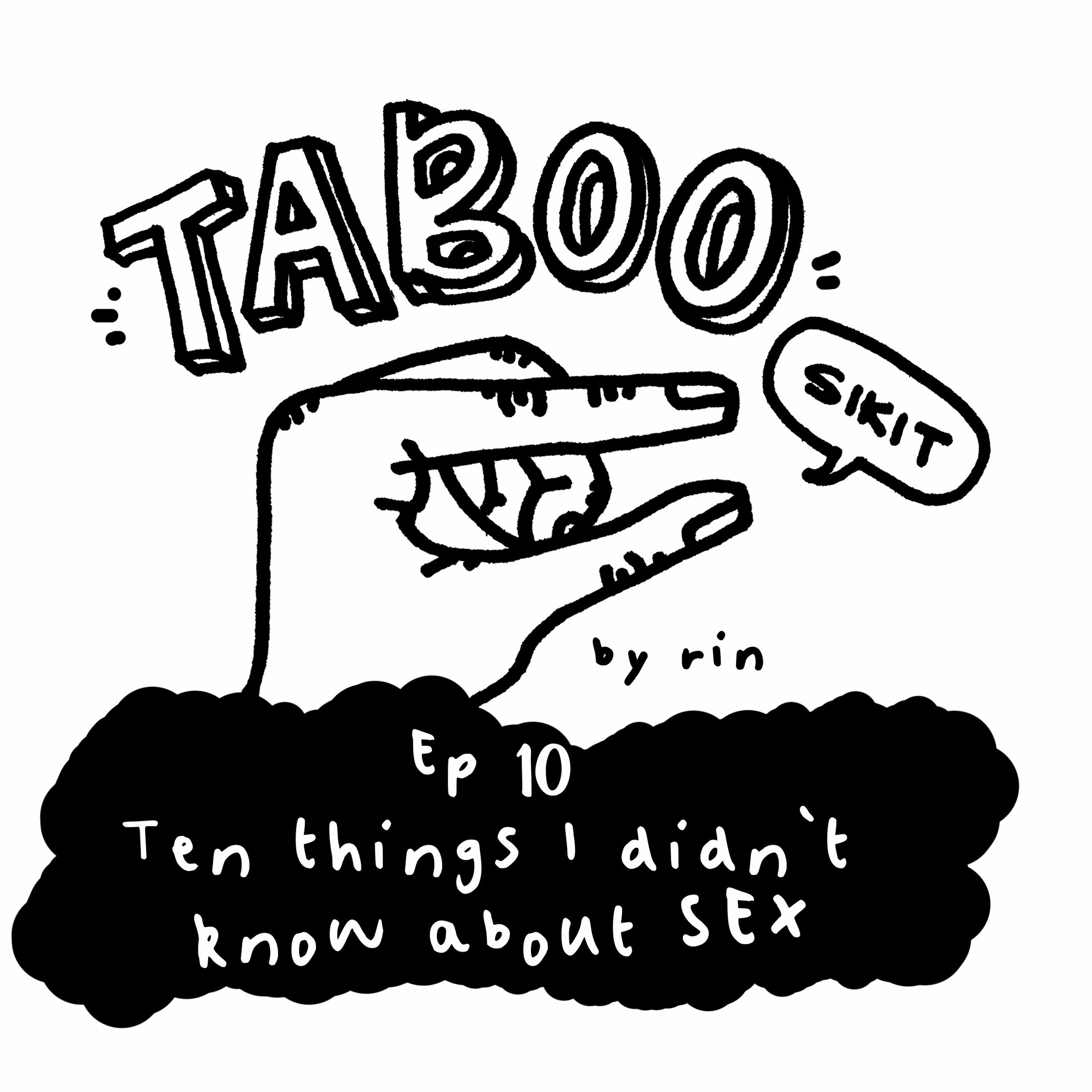 Ep 10 Ten Things I Didn't Know About SEX