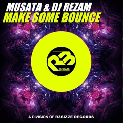 Musata & DJ RezaM - Make Some Bounce (Original Mix) OUT NOW