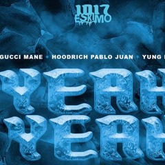 Hoodrich Pablo Juan & Yung Mal - Yeah Yeah ft. Gucci Mane