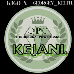 KEJANI- KIGO X GEORGEY_KEITH OPG Prod. By O.P.G GANG