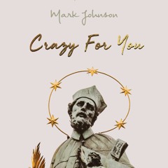 Mark Johnson - Crazy For You (prod Advent)