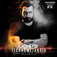 Kade B - Technometanoia - Episode 14 - Live on Insomnia FM