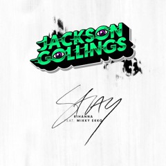 Stay (Jackson Gollings Booty) - Rihanna (Free DL)