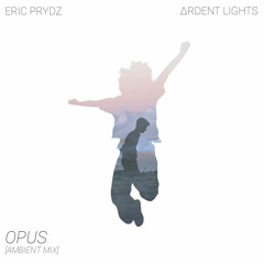 Eric Prydz - Opus (Ambient Mix)