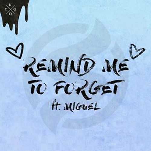 Kygo, Miguel - Remind Me to Forget (Skylike Remix) [Free Download]