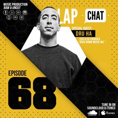 Episode 68 With Dru Ha (CEO Of Duck Down Music)