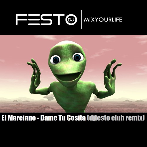 djfesto - El Marciano - Dame Tu Cosita (djfesto club remix) | Spinnin'  Records