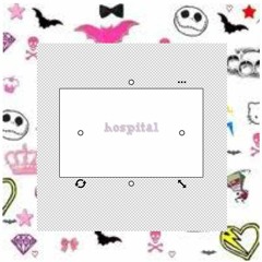 HOSPiTAL (VIDEO IN DESCRIPTION)