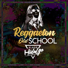 DJ Klaus Hidalgo Reggaeton Old School