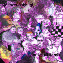 Sjálfbær Elskhugi - Ísidór Jökull Remix