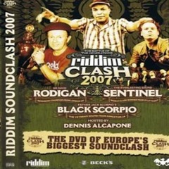 David Rodigan vs Sentinel vs  Black Scorpio 10/07 (Riddim Clash)