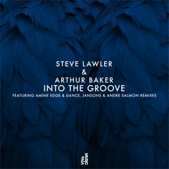 Steve Lawler & Arthur Baker - Into The Groove