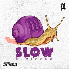 Slow(stripped)