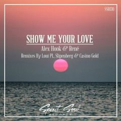 Alex Hook Feat. Rene - Show Me You Love (Casino Gold Remix)(FREE DOWNLOAD)